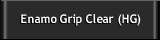 enamogrip clear