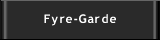 FYRE-GARDE