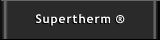 SUPERTHERM