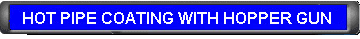 Hot Pipe Coating